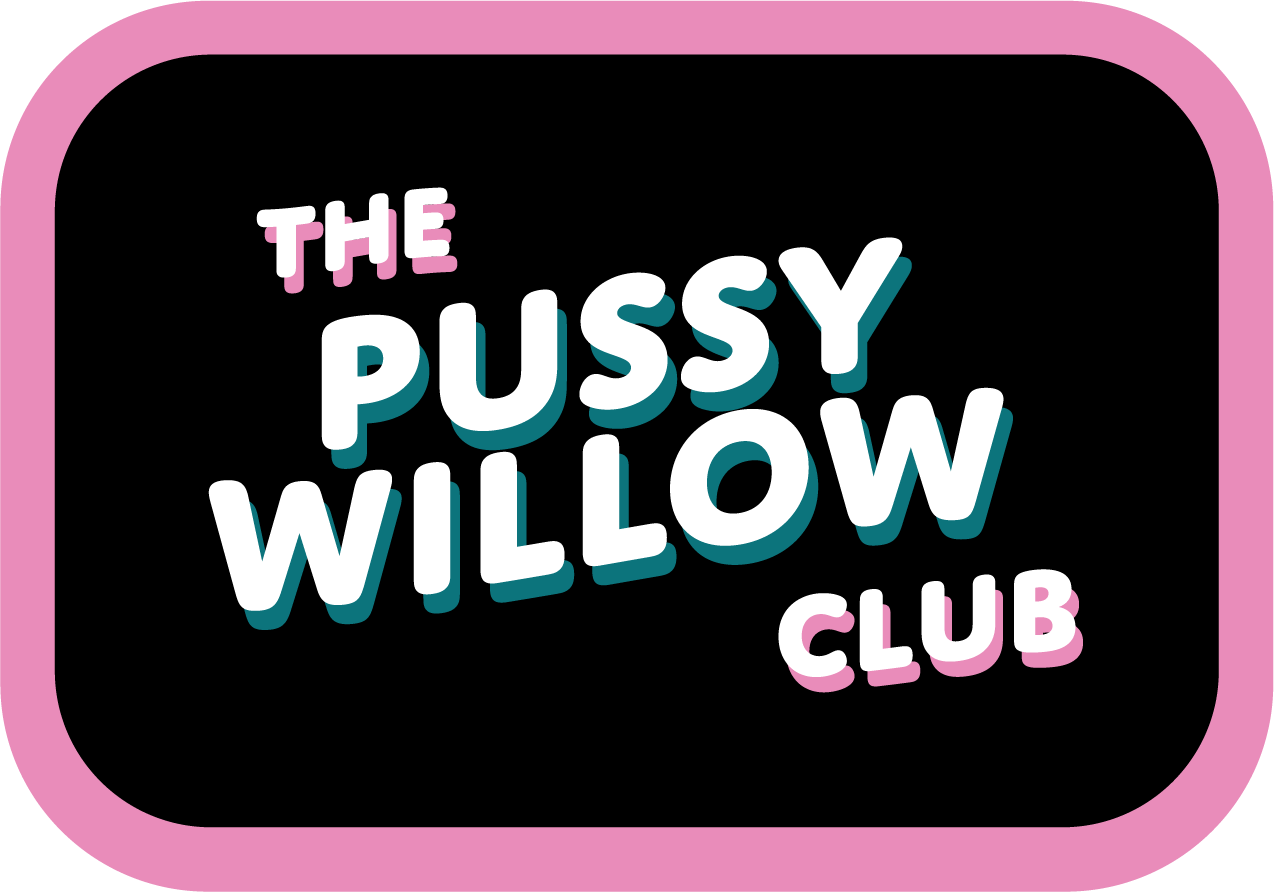 PUSSY WILLOW CLUB
